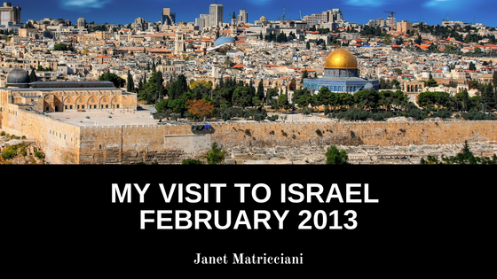 My Visit To Israel: February 2013