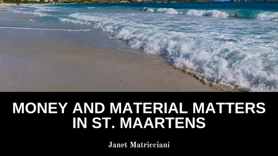 Money And Material Matters In St. Maarten