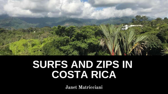 Surfs and Zips in Costa Rica
